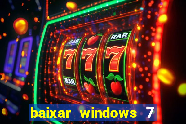 baixar windows 7 ultimate 64 bits com todos os drivers